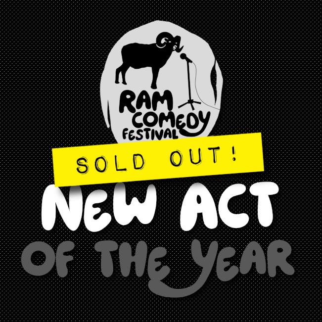 Ram Comedy Festival New Act of the Year 2025 - SOLD OUT