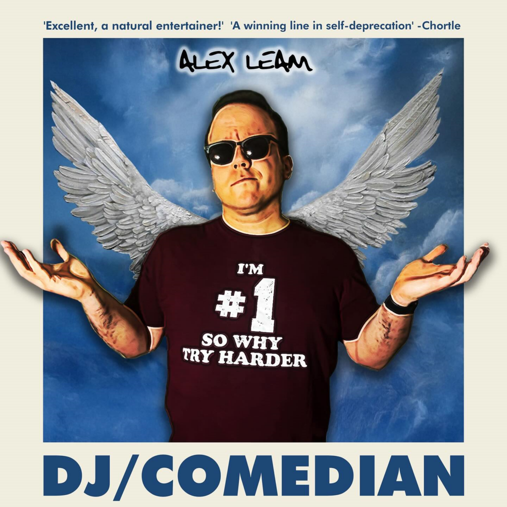 Alex Leam: DJ/Comedian - £5